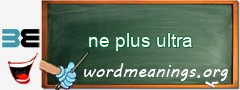 WordMeaning blackboard for ne plus ultra